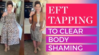 EFT Tapping To Clear Body Shaming